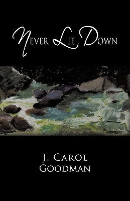 Never Lie Down by Goodman, J. Carol