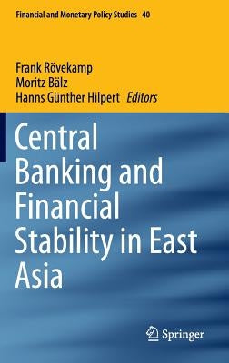 Central Banking and Financial Stability in East Asia by Rövekamp, Frank