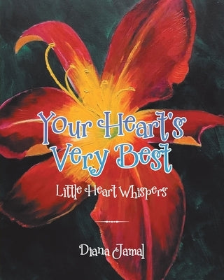 Your Heart's Very Best: Little Heart Whispers by Jamal, Diana