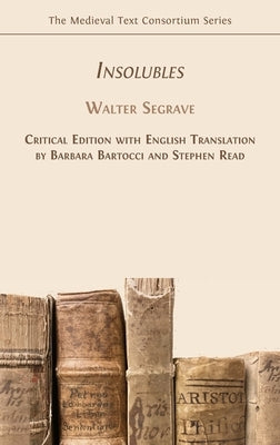 Insolubles: Critical edition with English translation by Segrave, Walter
