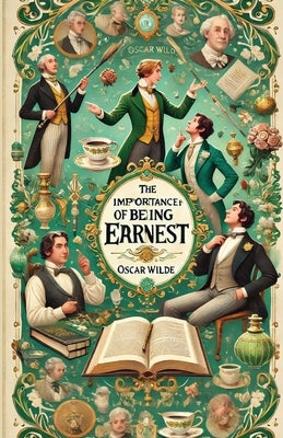 The Importance Of Being Earnest(Illustrated) by Wilde, Oscar