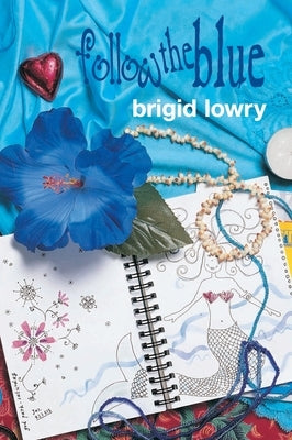 Follow the Blue by 