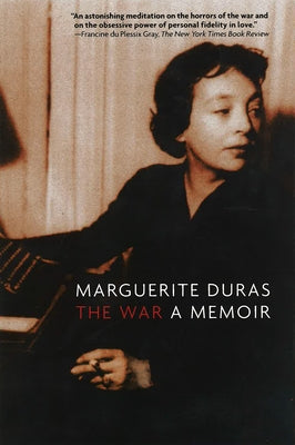 The War: A Memoir by Duras, Marguerite