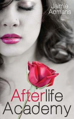 Afterlife Academy by Admans, Jaimie