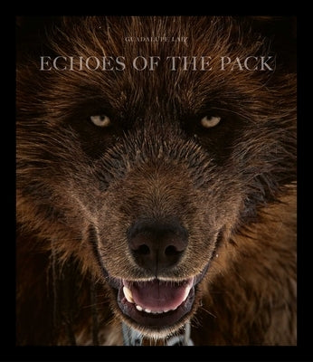 Echoes of the Pack by Laiz, Guadalupe