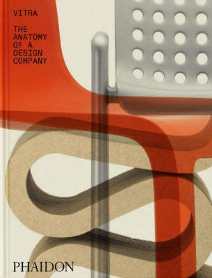 Vitra: Anatomy of a Design Company by Sudjic, Deyan