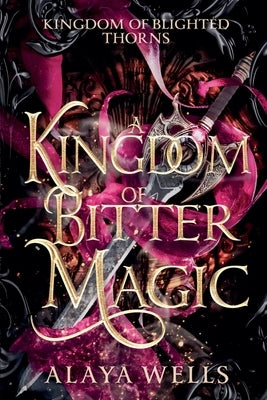 A Kingdom of Bitter Magic by May, Marlie