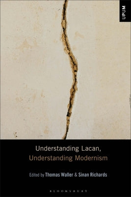 Understanding Lacan, Understanding Modernism by Waller, Thomas