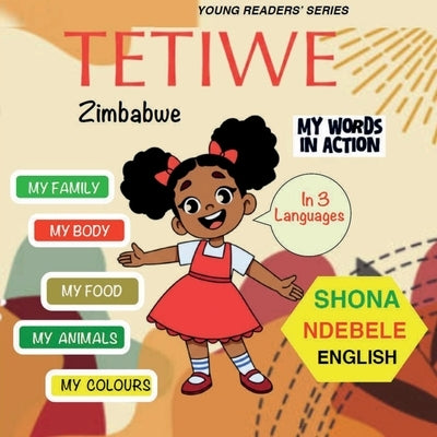 TETIWE - Shona-Ndebele-English: My Words In Action - English-Shona-Ndebele by Clary-Muronda, Alf &. Val