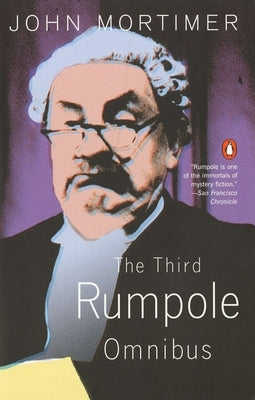 The Third Rumpole Omnibus by Mortimer, John