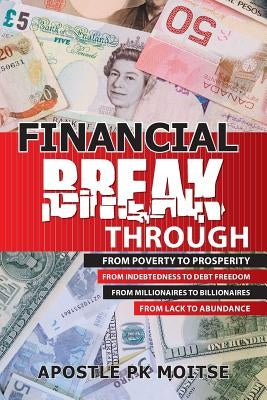 Financial Breakthrough by Moitse, Apostle Pk