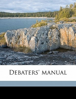 Debaters' Manual by Phelps, Edith M.