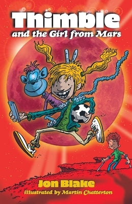 Thimble and the Girl from Mars by Blake, Jon