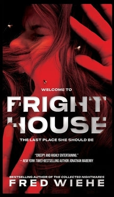 Fright House by Wiehe, Fred