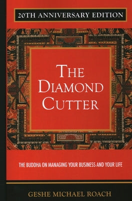 The Diamond Cutter: The Buddha on Managing Your Business & Your Life by Roach, Geshe Michael