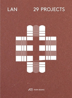 Lan--29 Projects: Architecture and Urban Designs by Jallon, Beno?t