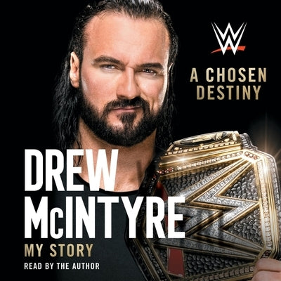 A Chosen Destiny: My Story by McIntyre, Drew