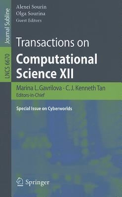 Transactions on Computational Science XII: Special Issue on Cyberworlds by Gavrilova, Marina