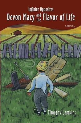 Infinite Opposites: Devon Macy and the Flavor of Life by Lamkins, Timothy