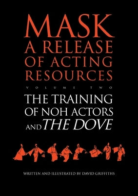 The Training of Noh Actors and The Dove by Griffiths, David