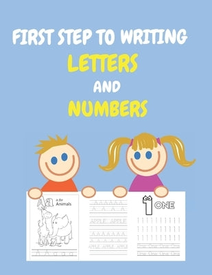 first step to writing letters and numbers: A book to trace and color the alphabet and numbers for kids ages 3-8, students (Activity Book) by Bellouq, David