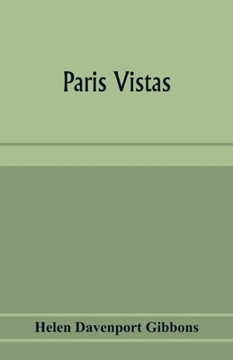 Paris Vistas by Davenport Gibbons, Helen