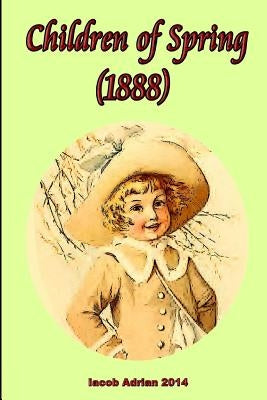 Children of Spring (1888) by Adrian, Iacob