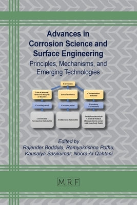 Advances in Corrosion Science and Surface Engineering: Principles, Mechanisms, and Emerging Technologies by Boddula, Rajender