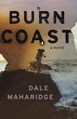 Burn Coast by Maharidge, Dale