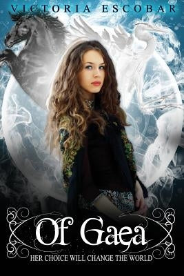 Of Gaea by Escobar, Victoria
