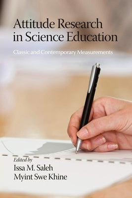 Attitude Research in Science Education: Classic and Contemporary Measurements by Saleh, Issa M.