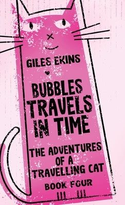 Bubbles Travels In Time by Ekins, Giles