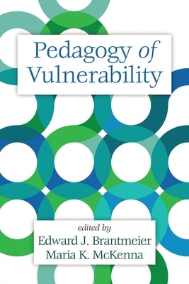 Pedagogy of Vulnerability by Brantmeier, Edward J.