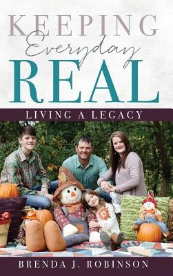 Keeping Everyday Real by Robinson, Brenda J.