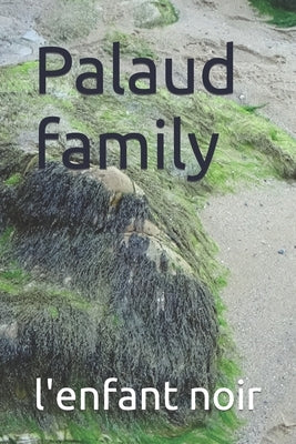 Palaud family by Noir, L'Enfant
