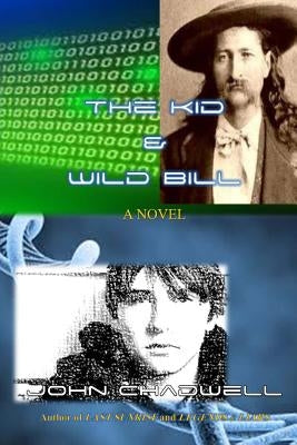 The Kid and Wild Bill by Chadwell, John