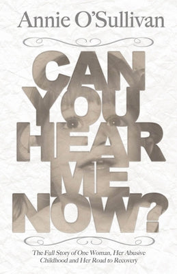 Can You Hear Me Now? by O'Sullivan, Annie