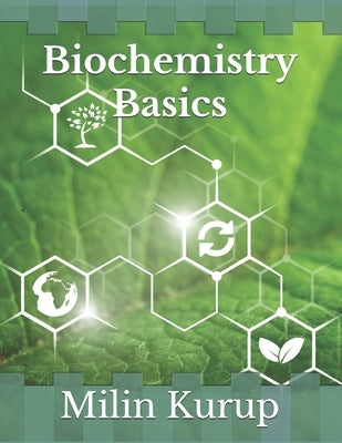 Biochemistry Basics by Kurup, Milin