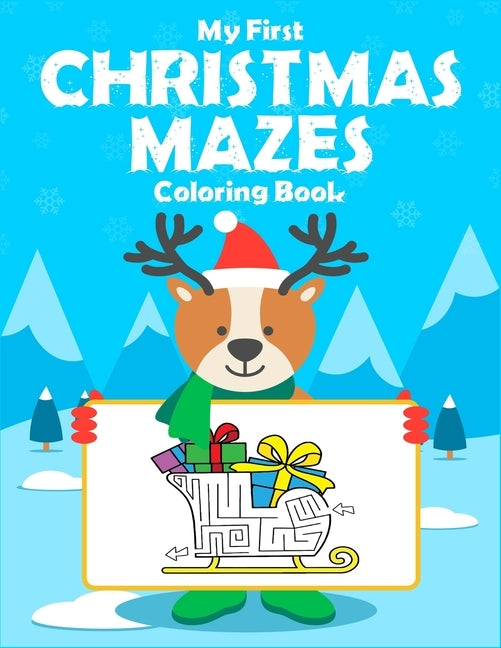 My First Christmas Mazes Coloring Book: For Kids. Best brain game christmas maze book for kids. Great for developing problem solving skill and critica by Arena, Active Kids