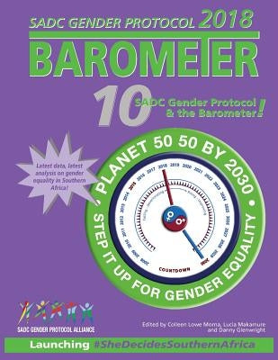 SADC Gender Protocol 2018 Barometer by Morna, Colleen Lowe