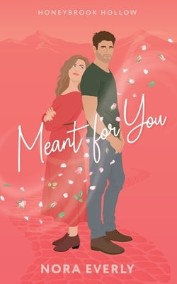 Meant for You by Everly, Nora