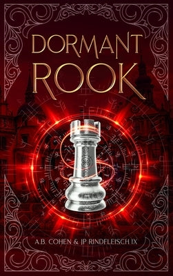 Dormant Rook: A Paranormal Academy Urban Fantasy (Leah Ackerman Book 4) by Rindfleisch IX, Jp