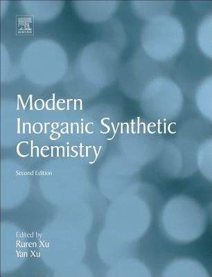 Modern Inorganic Synthetic Chemistry by Xu, Ruren
