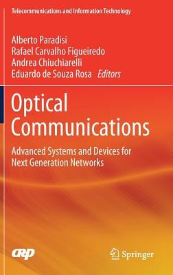 Optical Communications: Advanced Systems and Devices for Next Generation Networks by Paradisi, Alberto
