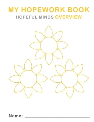 Hopeful Minds Overview Hopework Book: Hopeful Minds Overview by Goetzke, Kathryn