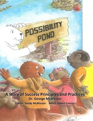 Possibility Pond: A Story of Success Principles and Practices by McMaster, Sandy