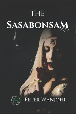 The Sasabonsam: Book 1 by Wanjohi, Peter