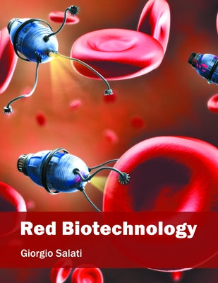 Red Biotechnology by Salati, Giorgio