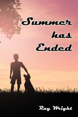 Summer Has Ended by Wright, Ray