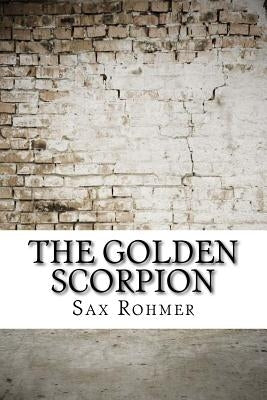 The Golden Scorpion by Rohmer, Sax